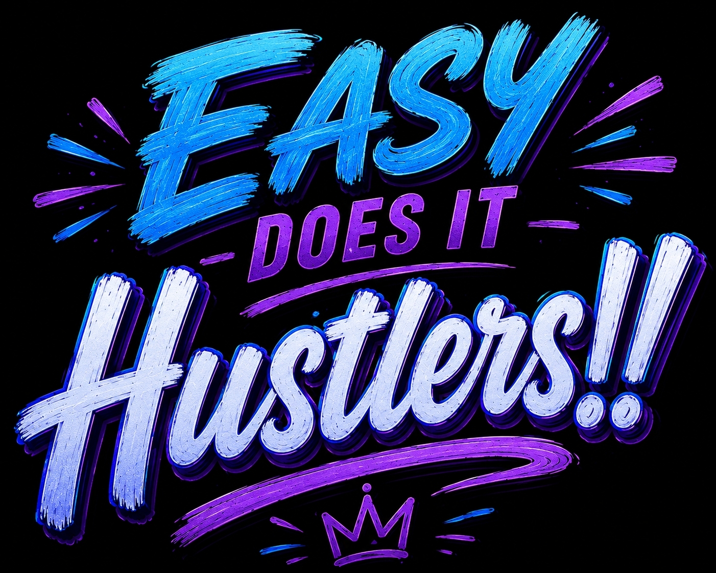 Easy Does It Hustlers Flyer
